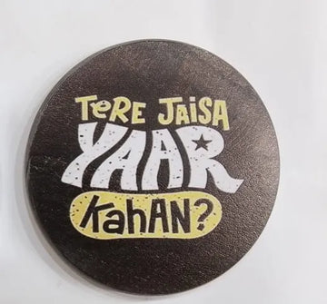 Printed Wooden Tea Coaster - Funny Desi Quote Design